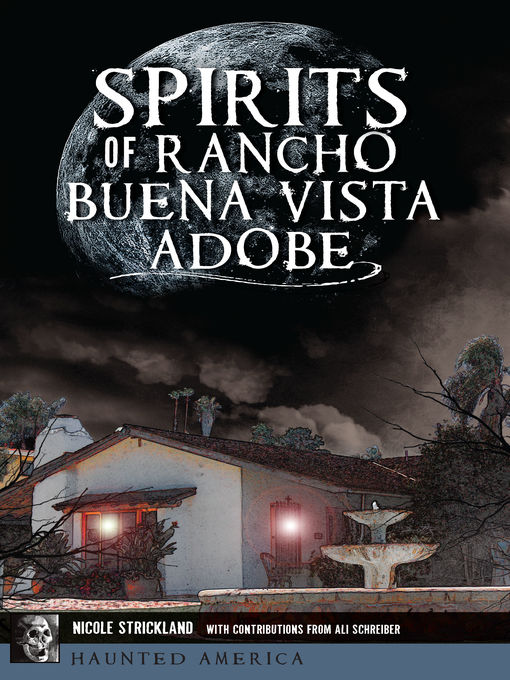 Title details for Spirits of Rancho Buena Vista Adobe by Nicole Strickland - Available